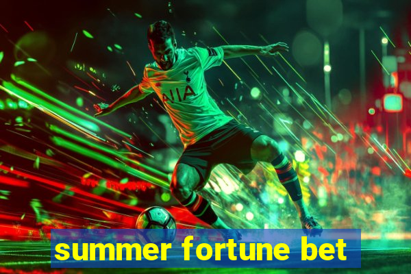 summer fortune bet